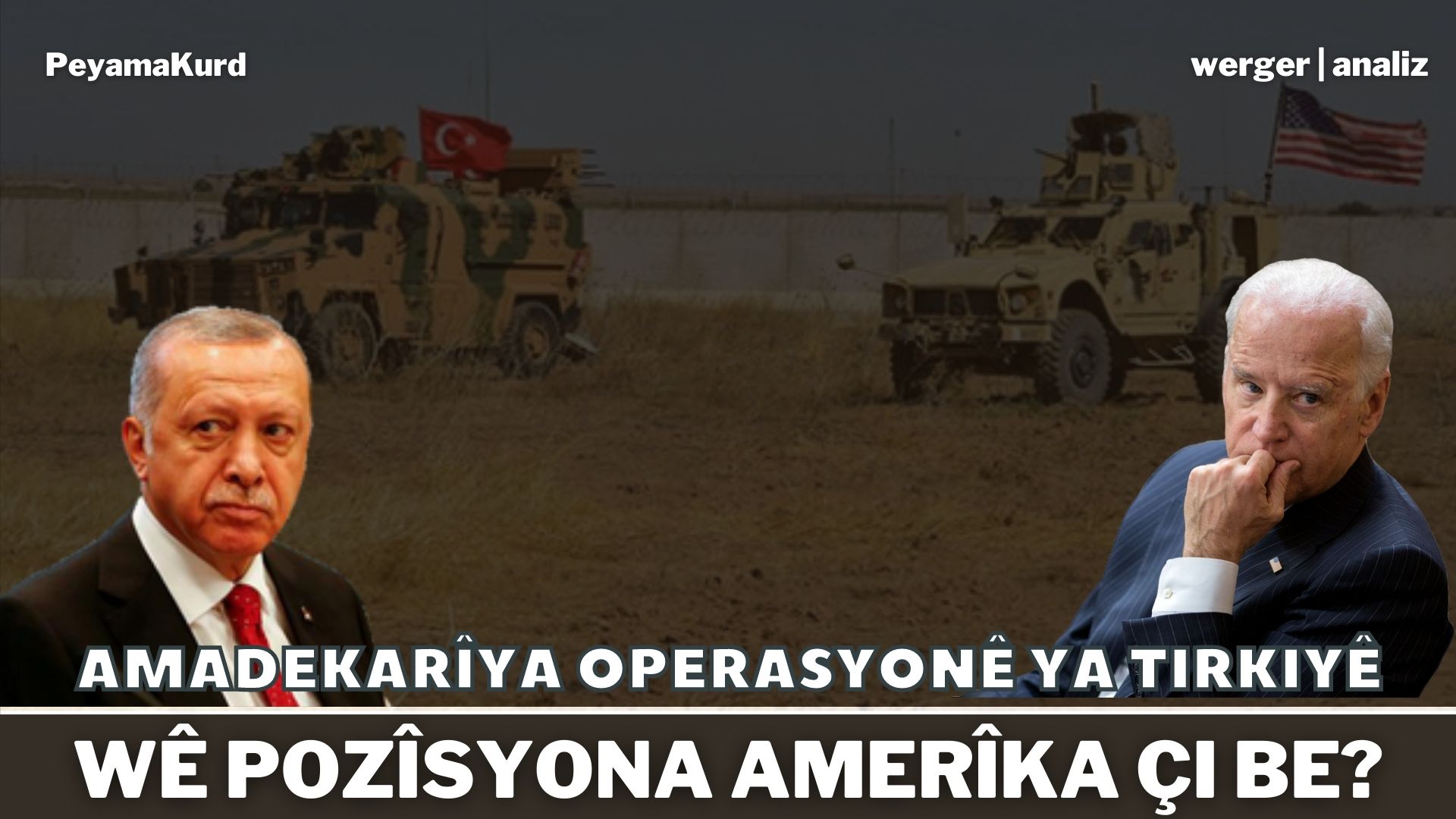 ‘Armanca Tirkiyê ew e ku heta tunekirina HSDê êrîşan bidomîne’